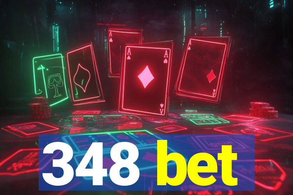 348 bet